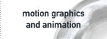 motion graphics and animation